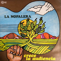La Nopalera ‎– Crece La Audiencia