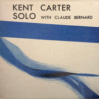 Kent Carter With Claude Bernard ‎– Kent Carter Solo With Claude Bernard