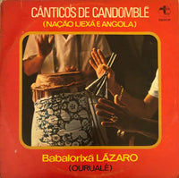 Babalorixá Lázaro (Ourualê) ‎– Cânticos De Candomblé (Nação Ijexá E Angola)