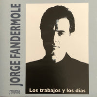 Jorge Fandermole ‎– Los Trabajos y Los Dias