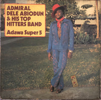 Admiral Dele Abiodun & His Top Hitters Band ‎– Adawa Super 5