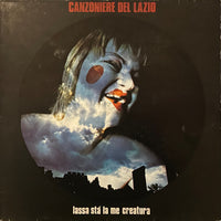 Canzoniere Del Lazio ‎– Lassa Stà La Me Creatura