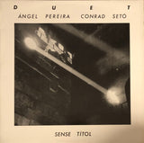 Angel Pereira, Conrad Setó ‎– Sense Títol