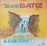 Gerardo Bátiz ‎– Azul Con Leche