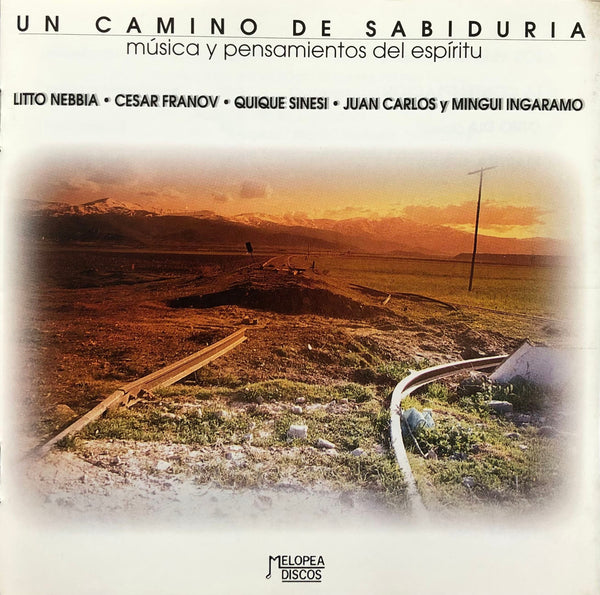 Litto Nebbia,Quique Sinesi,Cesar Franov,Juan Carlos,Mingui Ingaramo - Un Camino de Sabiduría