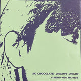 C.Memi + Neo Matisse – No Chocolate / Dream's Dream