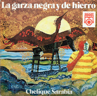 Chelique Sarabia – La Garza Negra Y De Hierro