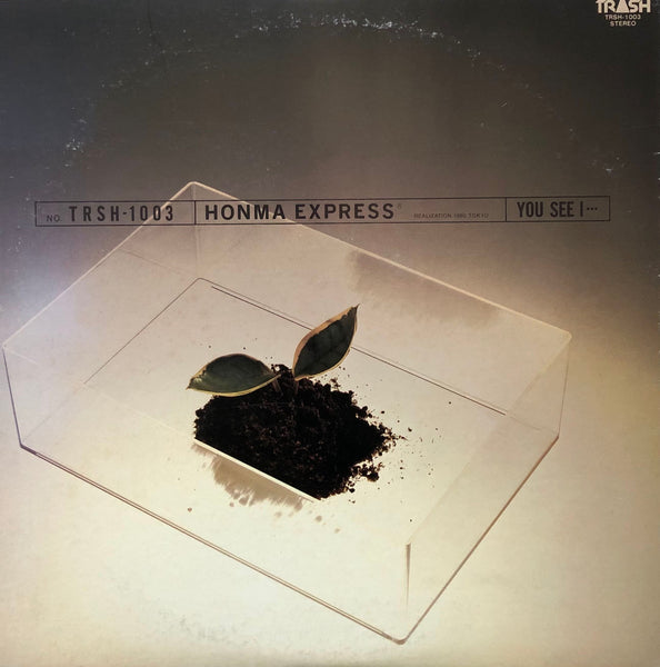 Honma Express ‎– You See I...